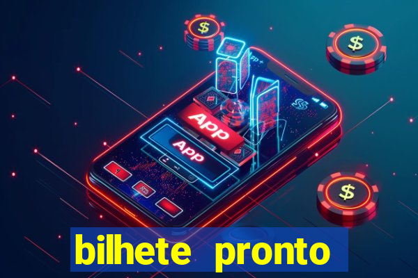 bilhete pronto jogos de hoje